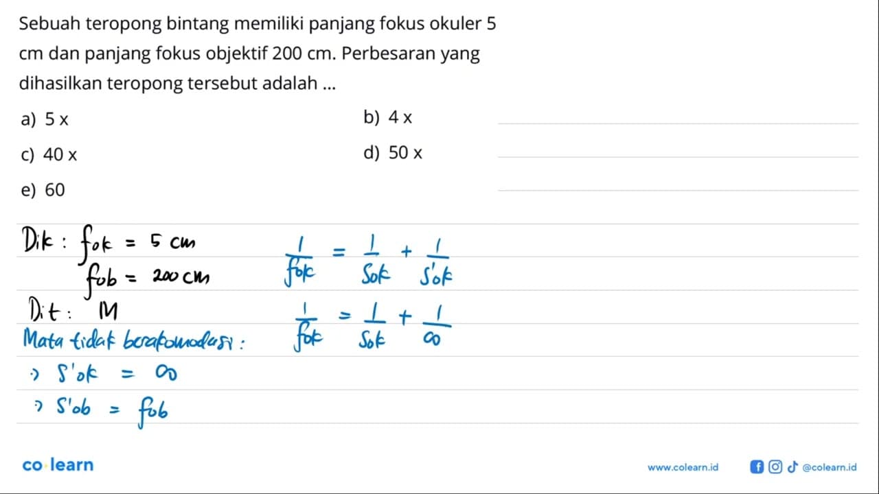 Sebuah teropong bintang memiliki panjang fokus okuler 5 cm