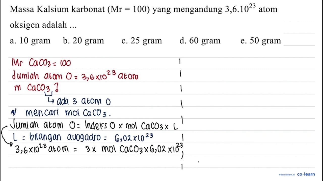 Massa Kalsium karbonat (Mr=100) yang mengandung 3,6.10^23