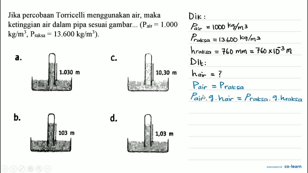 Jika percobaan Torricelli menggunakan air, maka ketinggian