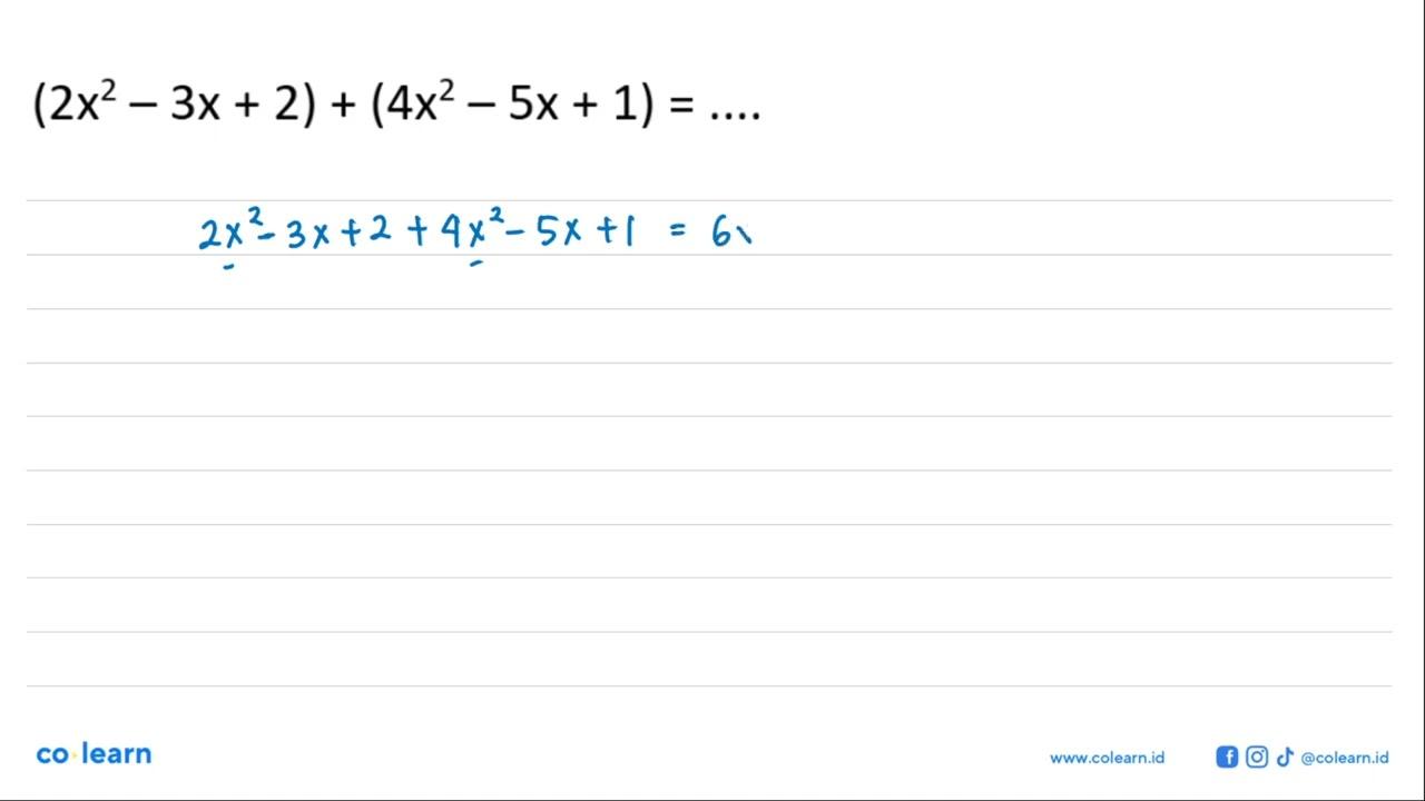 (2x^2-3x+2)+(4x^2-5x+1)= ...