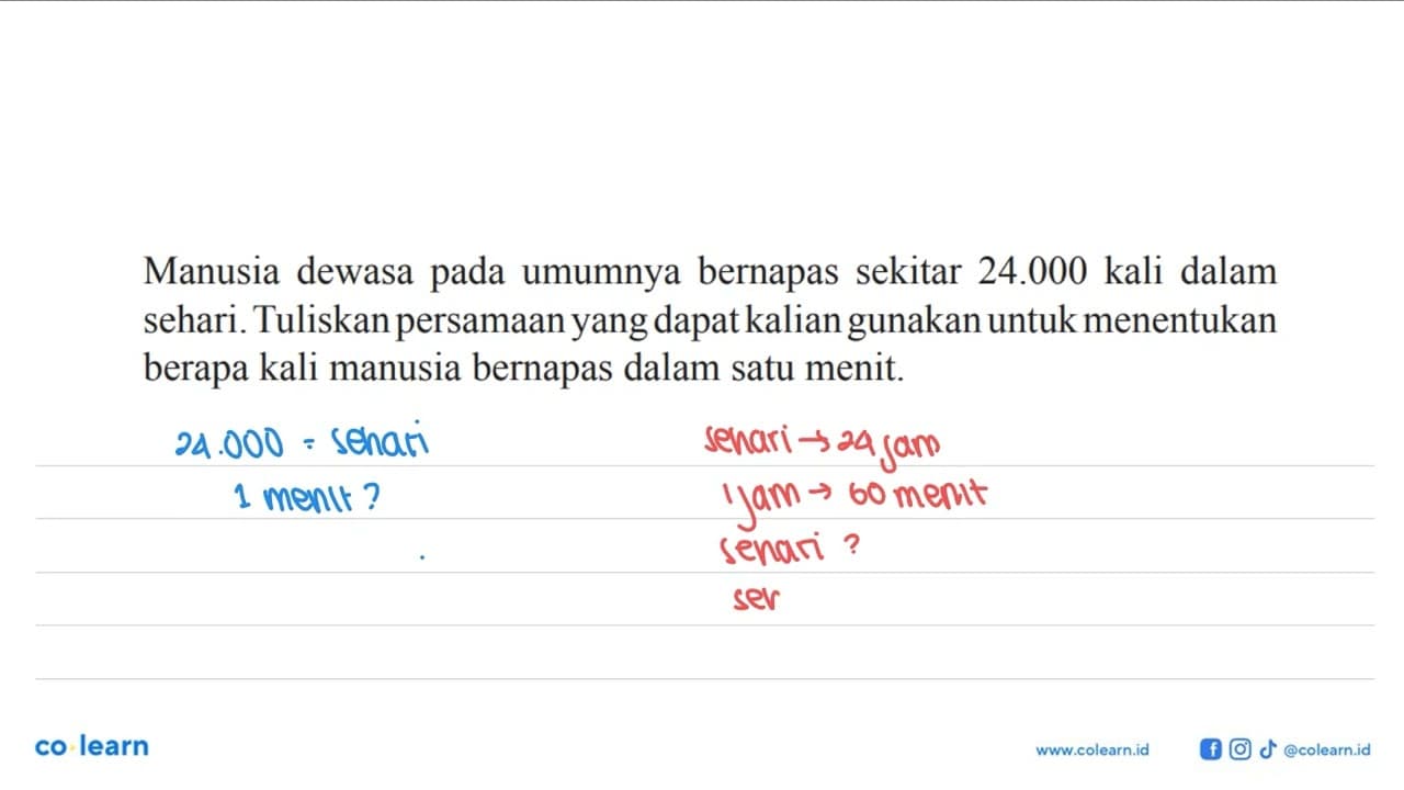 Manusia dewasa pada umumnya bernapas sekitar 24.000 kali