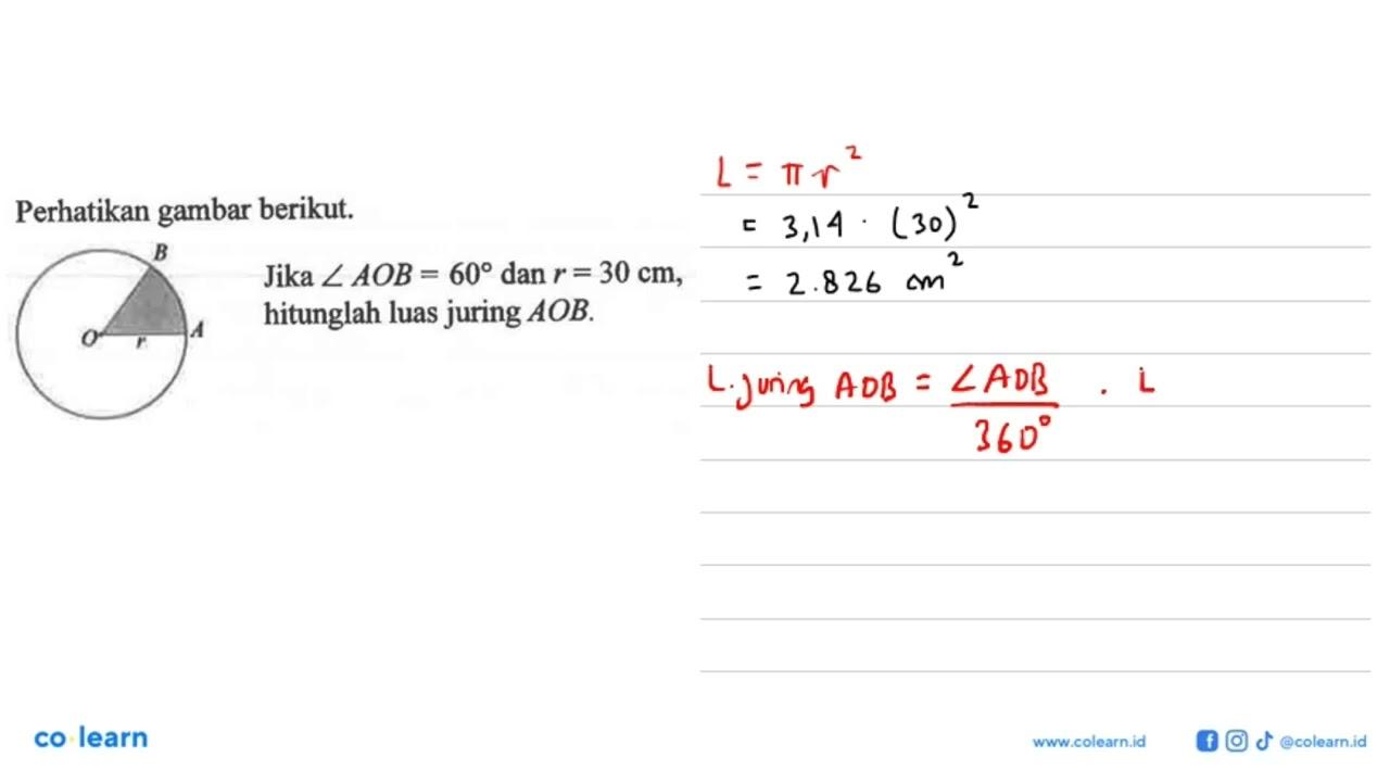 Perhatikan gambar berikut. B O r A Jika sudut A O B=60 dan