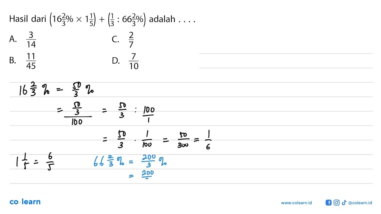 Hasil dari (16 2/3 % x 1 1/5) + (1/3 : 66 2/3 %) adalah....