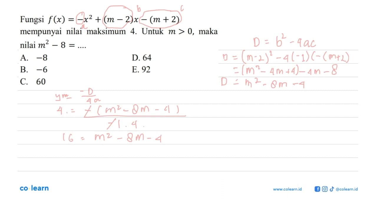 Fungsi f(x)=-x^2+(m-2)x-(m+2) mempunyai nilai maksimum 4.