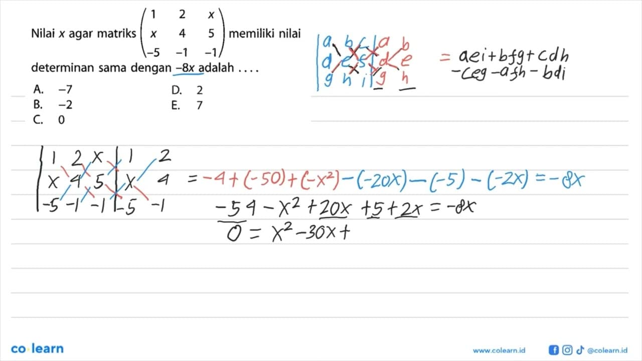 Nilai x agar matriks (1 2 x x 4 5 -5 -1 -1) memiliki nilai