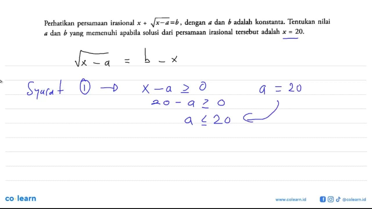 Perhatikan persamaan irasional akar(x-A)=b , dengan a dan b