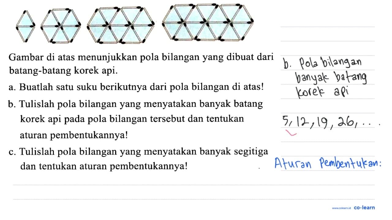 Gambar di atas menunjukkan pola bilangan yang dibuat dari