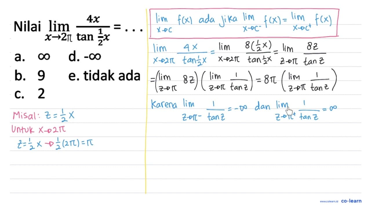 Nilai lim _(x -> 2 x) (4 x)/(tan (1)/(2) x)=...