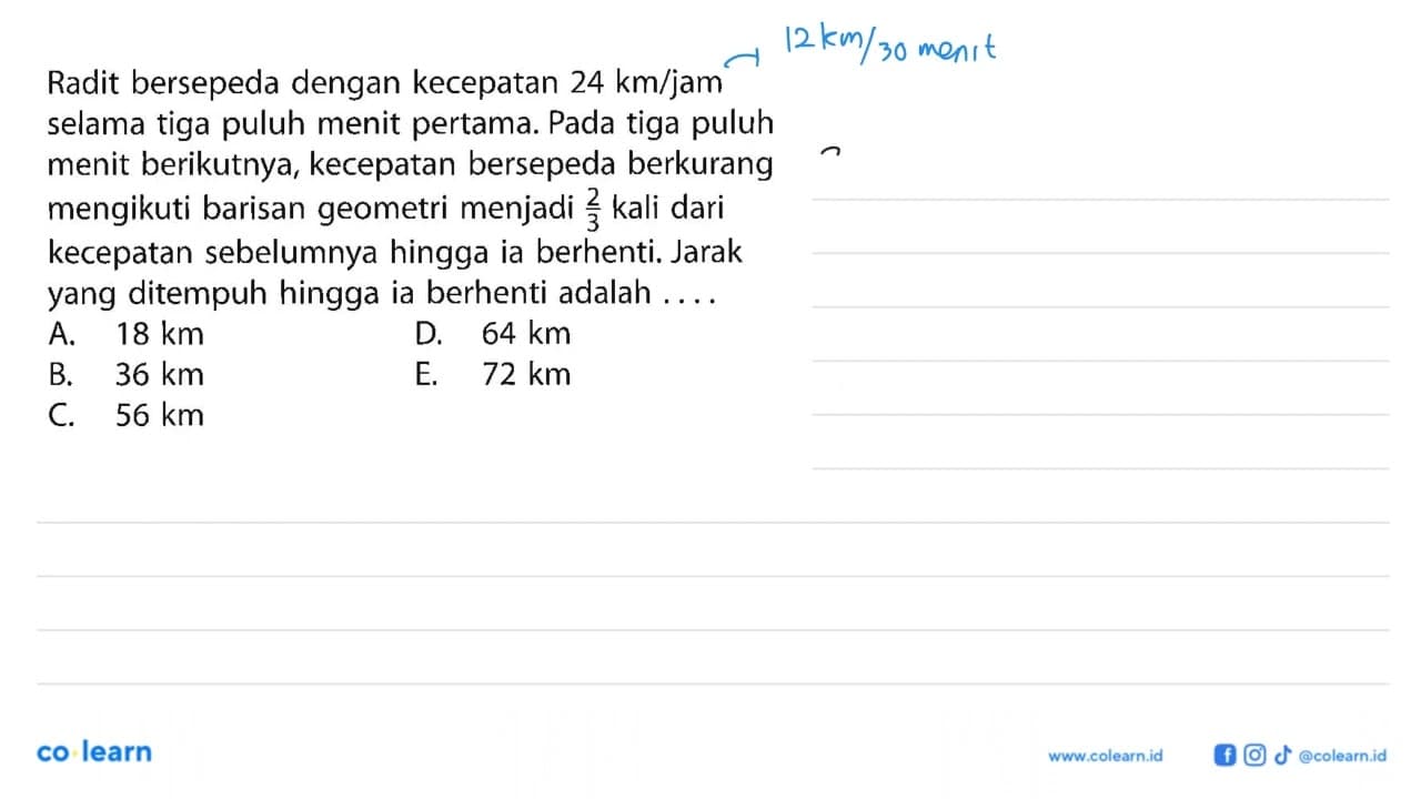 Radit bersepeda dengan kecepatan 24 km/jam selama tiga