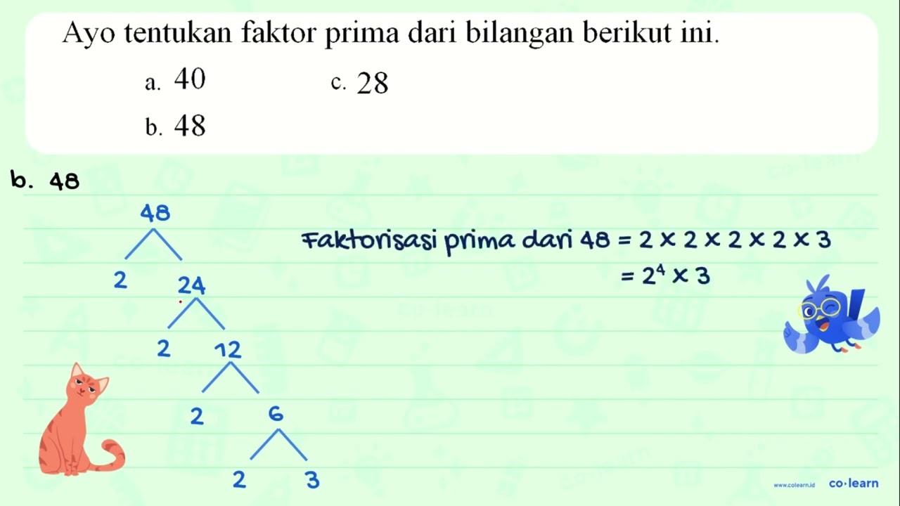 Ayo tentukan faktor prima dari bilangan berikut ini. a. 40