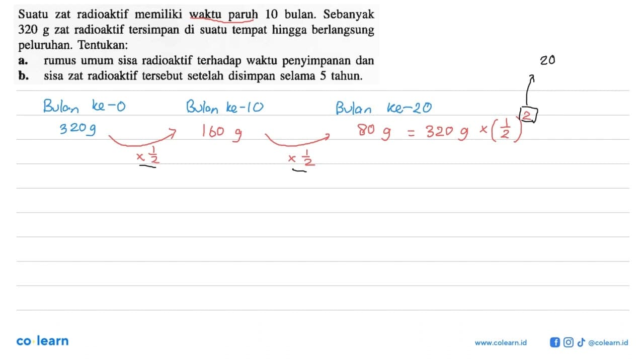 Suatu zat radioaktif memiliki waktu paruh 10 bulan.