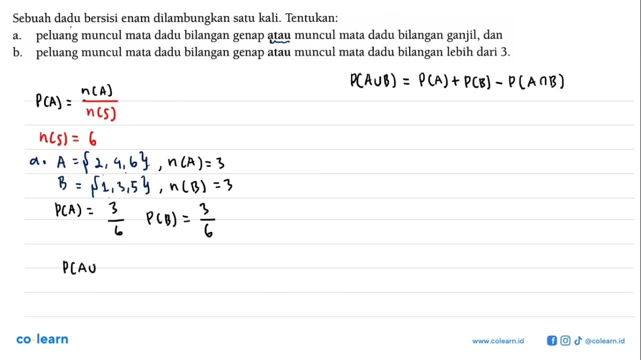 Sebuah dadu bersisi enam dilambungkan satu kali. Tentukan: