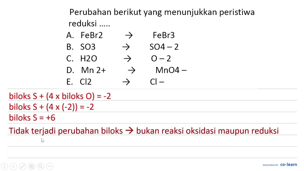 Perubahan berikut yang menunjukkan peristiwa reduksi .....