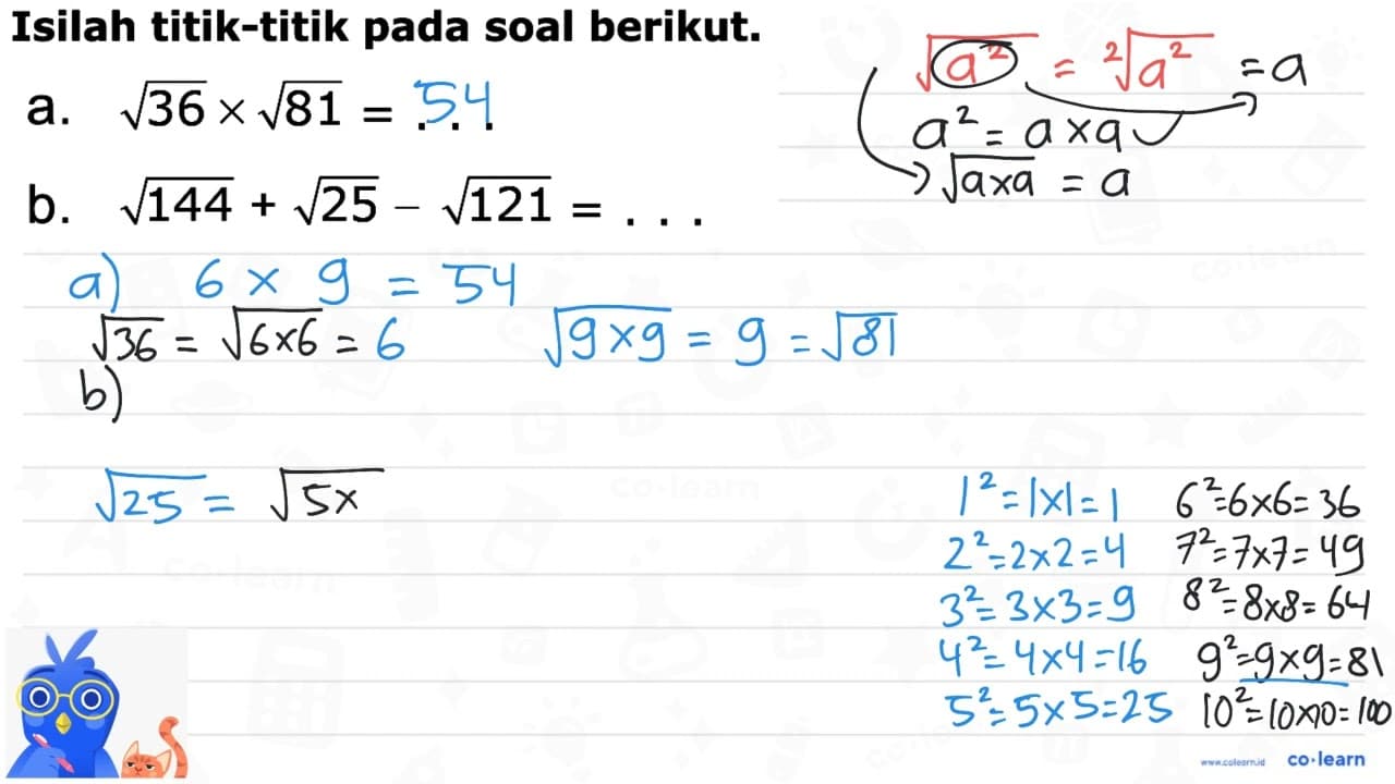 Isilah titik-titik pada soal berikut. a. akar(36) x