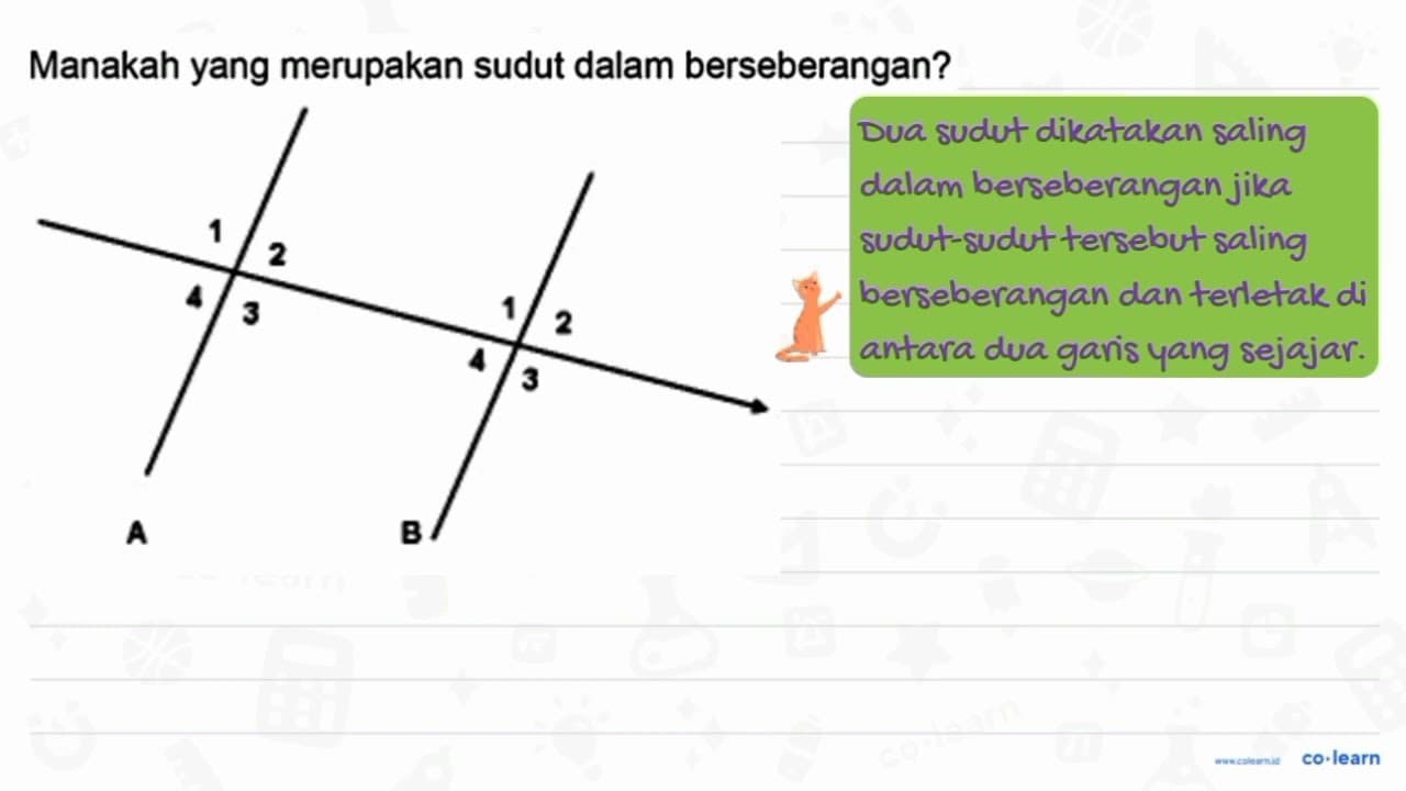 Manakah yang merupakan sudut dalam berseberangan? 1 2 3 4 1