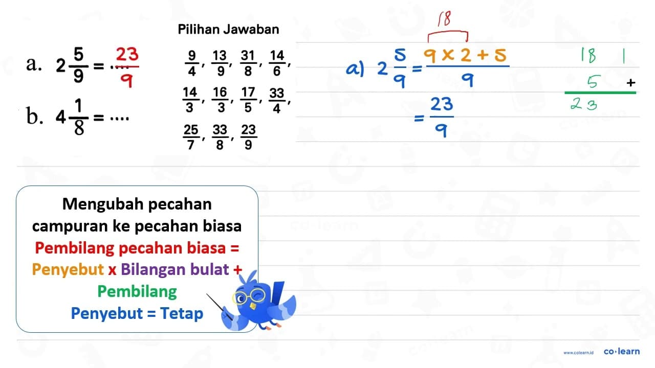 Pilihan Jawaban a. 2 (5)/(9)=... (9)/(4), (13)/(9),