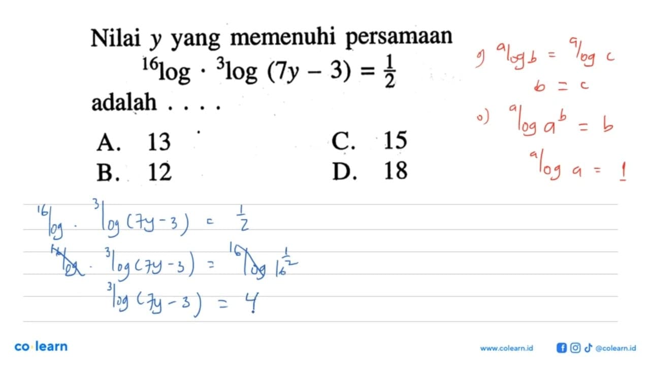 Nilai y yang memenuhi persamaan 16 log.3 log (7y-3)=1/2