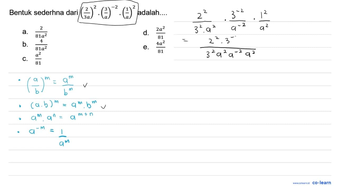 Bentuk sederhna dari ((2)/(3 a))^(2) .((3)/(a))^(-2)