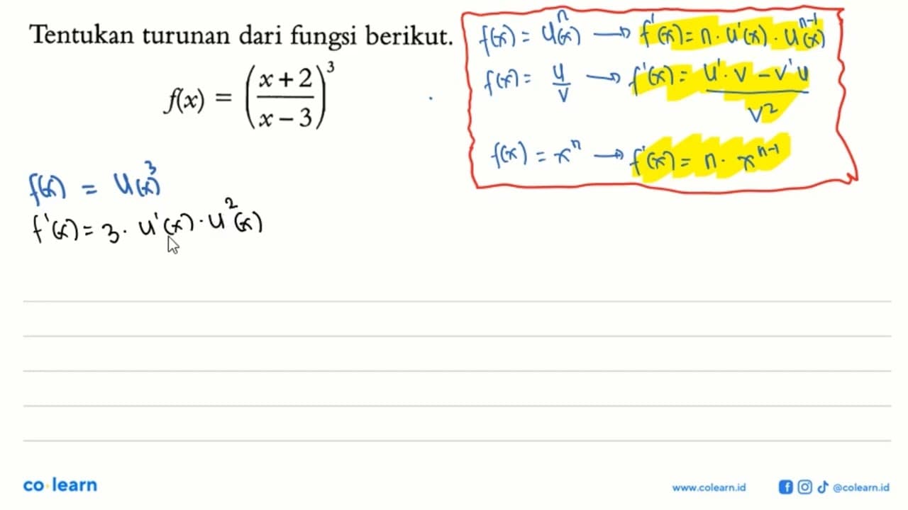 Tentukan turunan dari fungsi berikut.f(x)=((x+2)/(x-3))^3