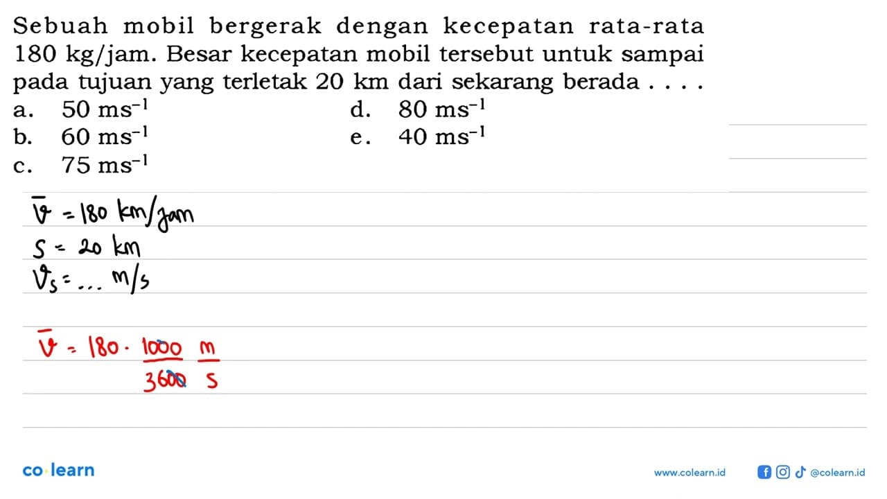 Sebuah mobil bergerak dengan kecepatan rata-rata 180