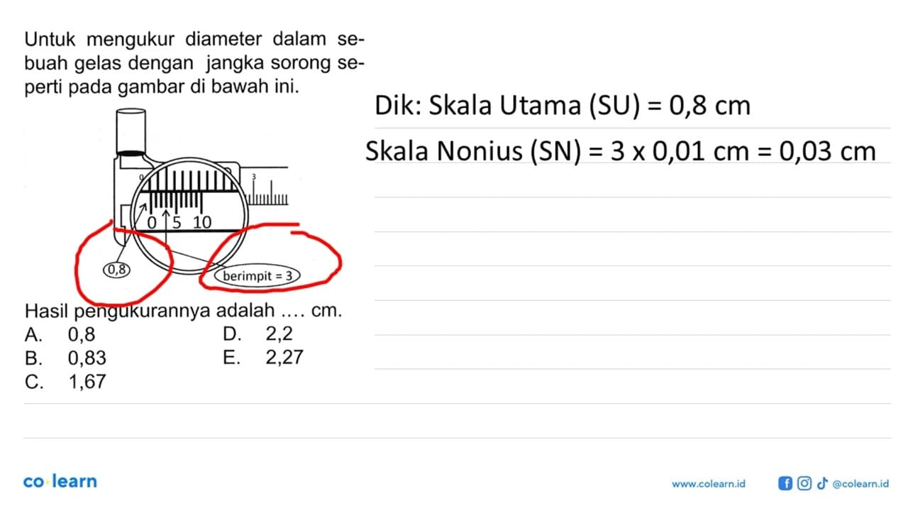 Untuk mengukur diameter dalam se- buah gelas dengan jangka