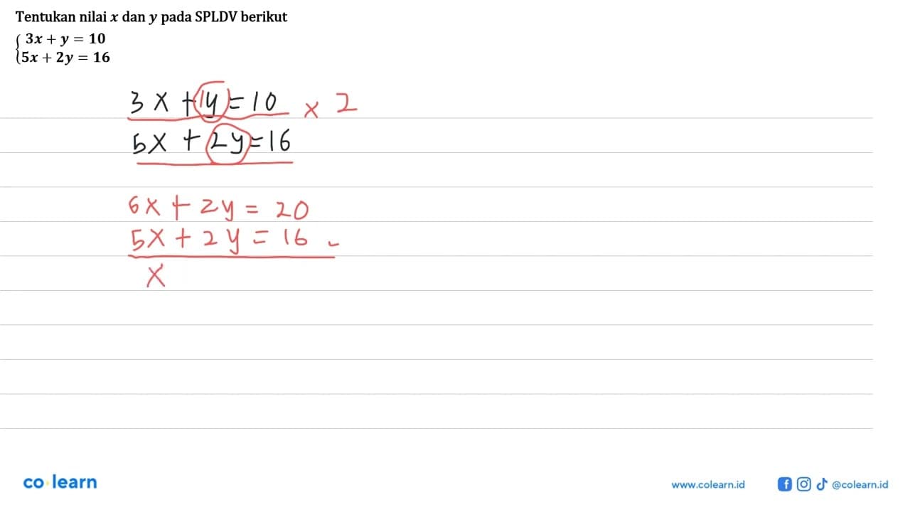 Tentukan nilai x dan y pada SPLDV berikut 3x + y = 10 5x +