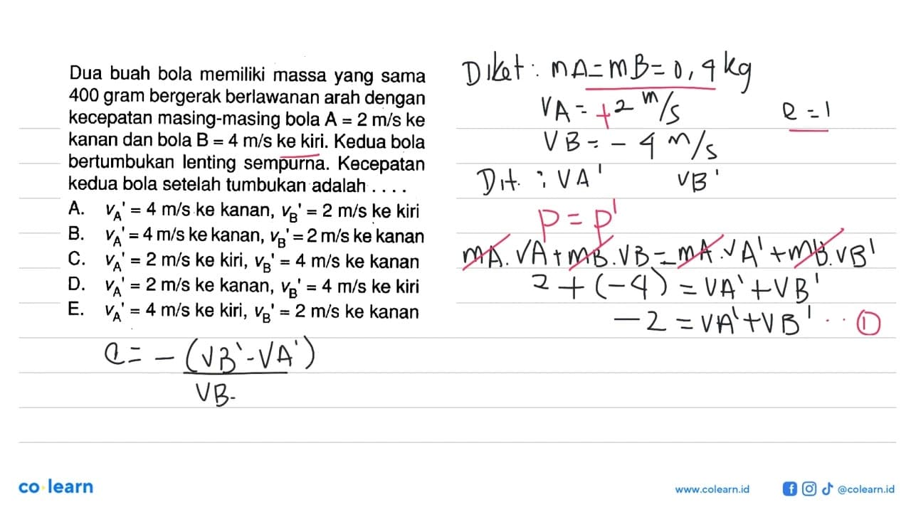 Dua buah bola memiliki massa yang sama 400 gram bergerak