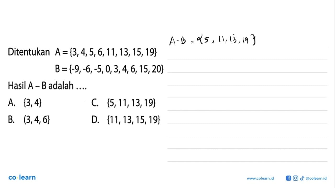 Ditentukan A={3,4,5,6,11,13, 15, 19} B = {-9,-6,-5,0,3,4,6,