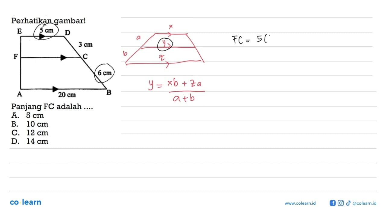 Perhatikan gambar! 5 cm 3 cm 6 cm 20 cm Panjang FC adalah