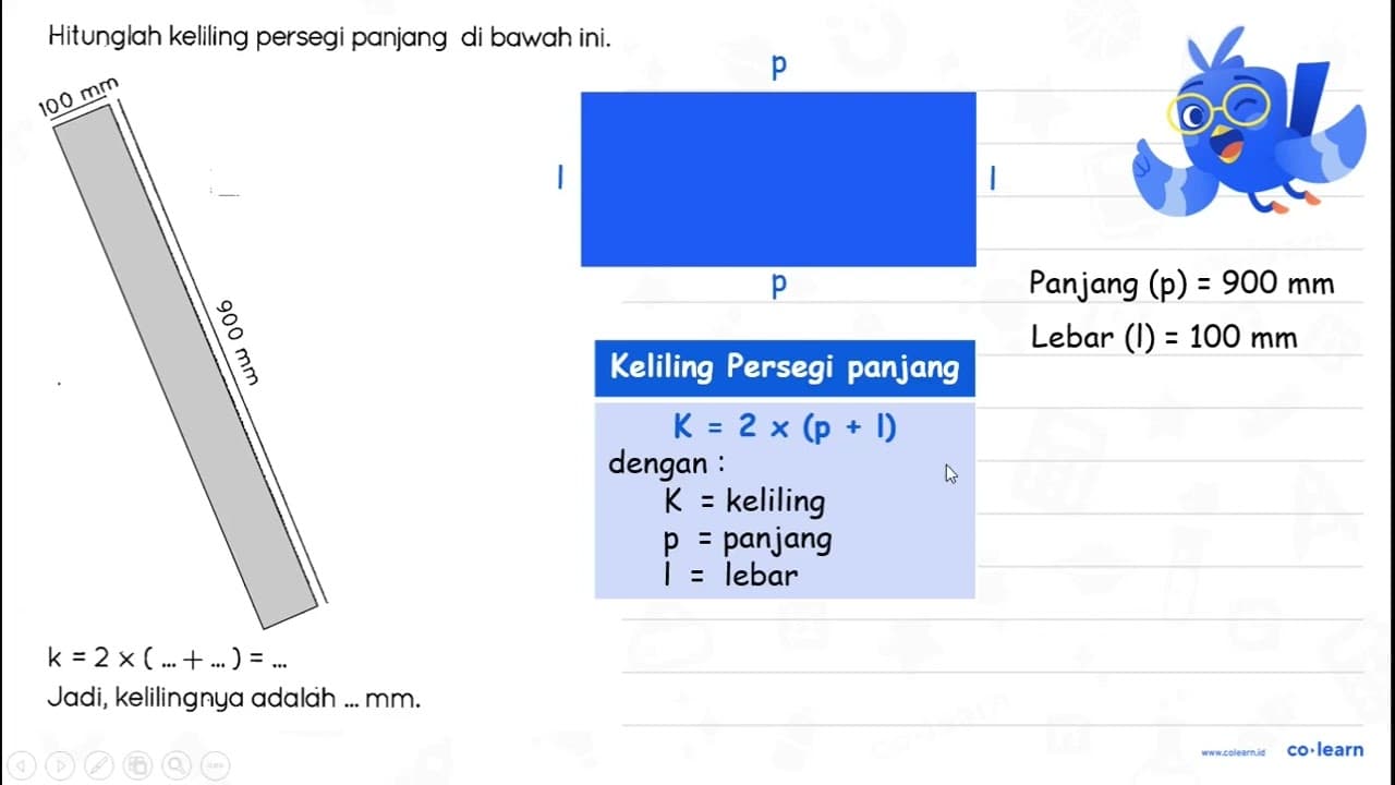 Hitunglah keliling persegi panjang di bawah ini. 100 mm 900