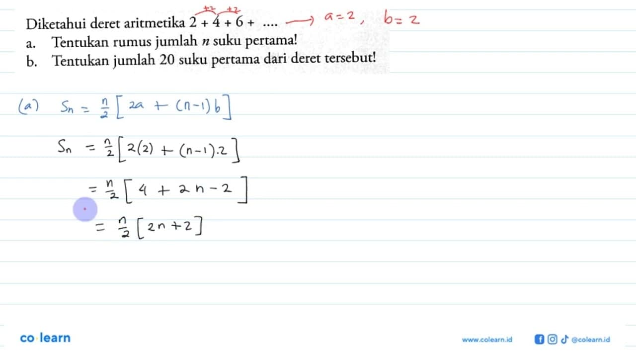 Diketahui deret aritmetika 2 + 4 + 6 + ... a. Tentukan