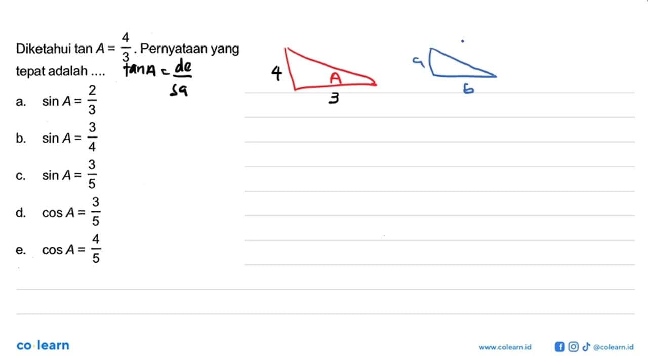 Diketahui tan A=4/3. Pernyataan yang tepat adalah...