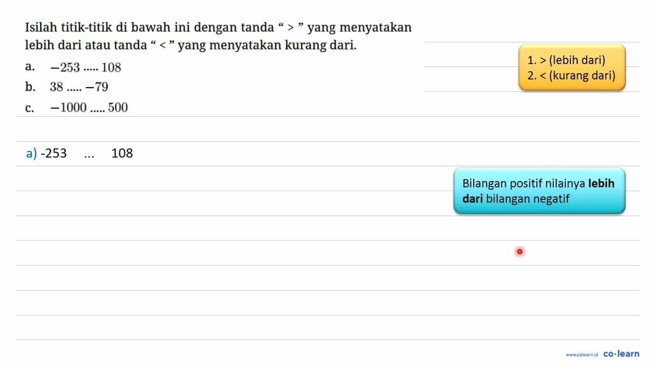Isilah titik-titik di bawah ini dengan tanda “> " yang