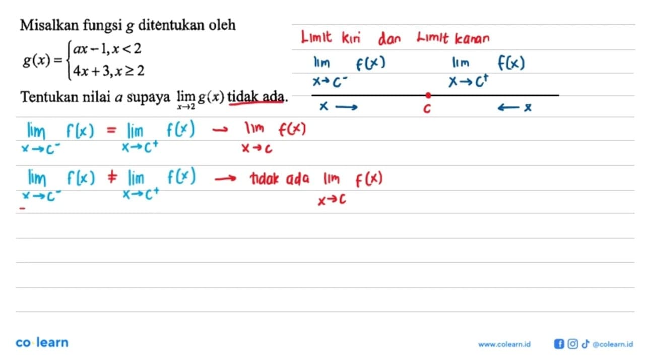 Misalkan fungsi g ditentukan oleh g(x)={ax-1, x<2 4x+3, x