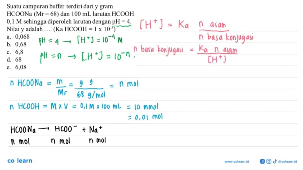 Suatu campuran buffer terdiri dari y gram HCOONa (Mr = 68)