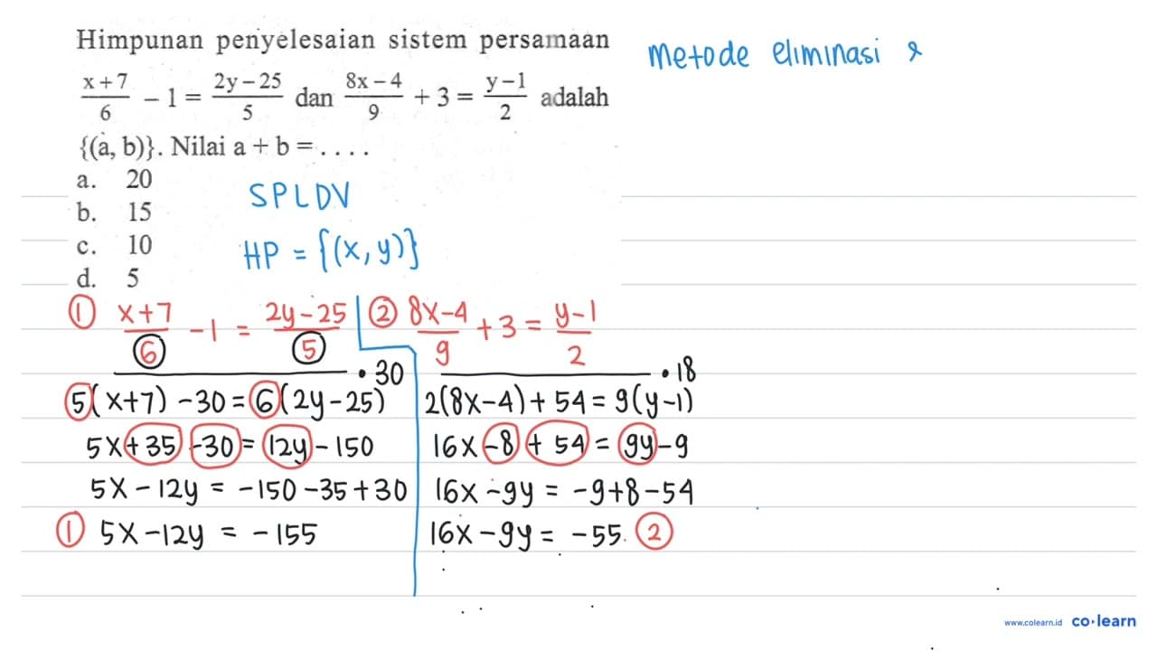 Himpunan penyelesaian sistem persamaan x+7/6 -1 = 2y-25/5