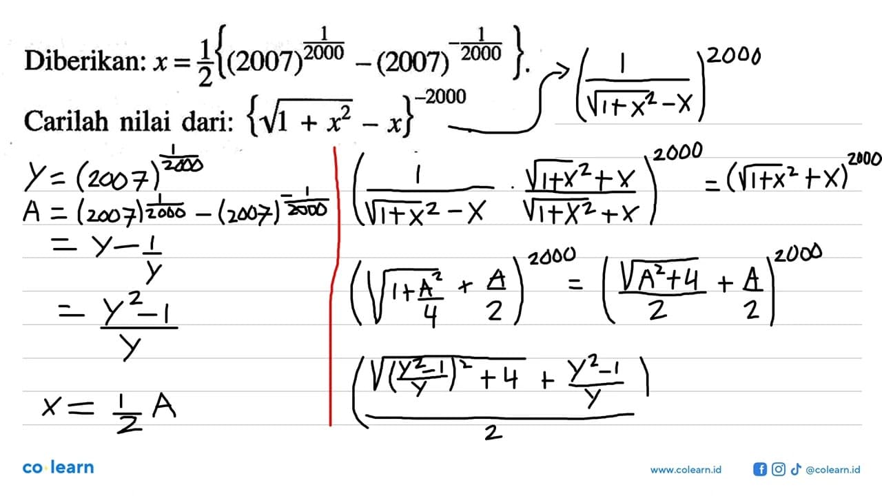 Diberikan: x = 1/2{(2007)^(1/2000) - 2000^(1/2000)} Carilah