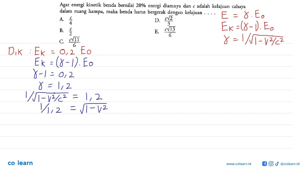Agar energi kinetik benda bernilai 20% energi diamnya dan c