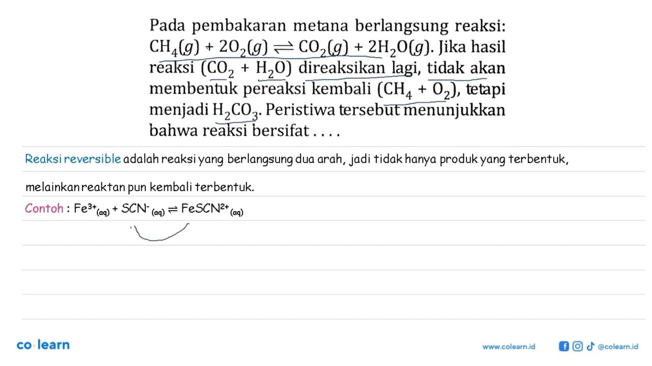 Pada pembakaran metana berlangsung reaksi : CH4 (g) + 2O2