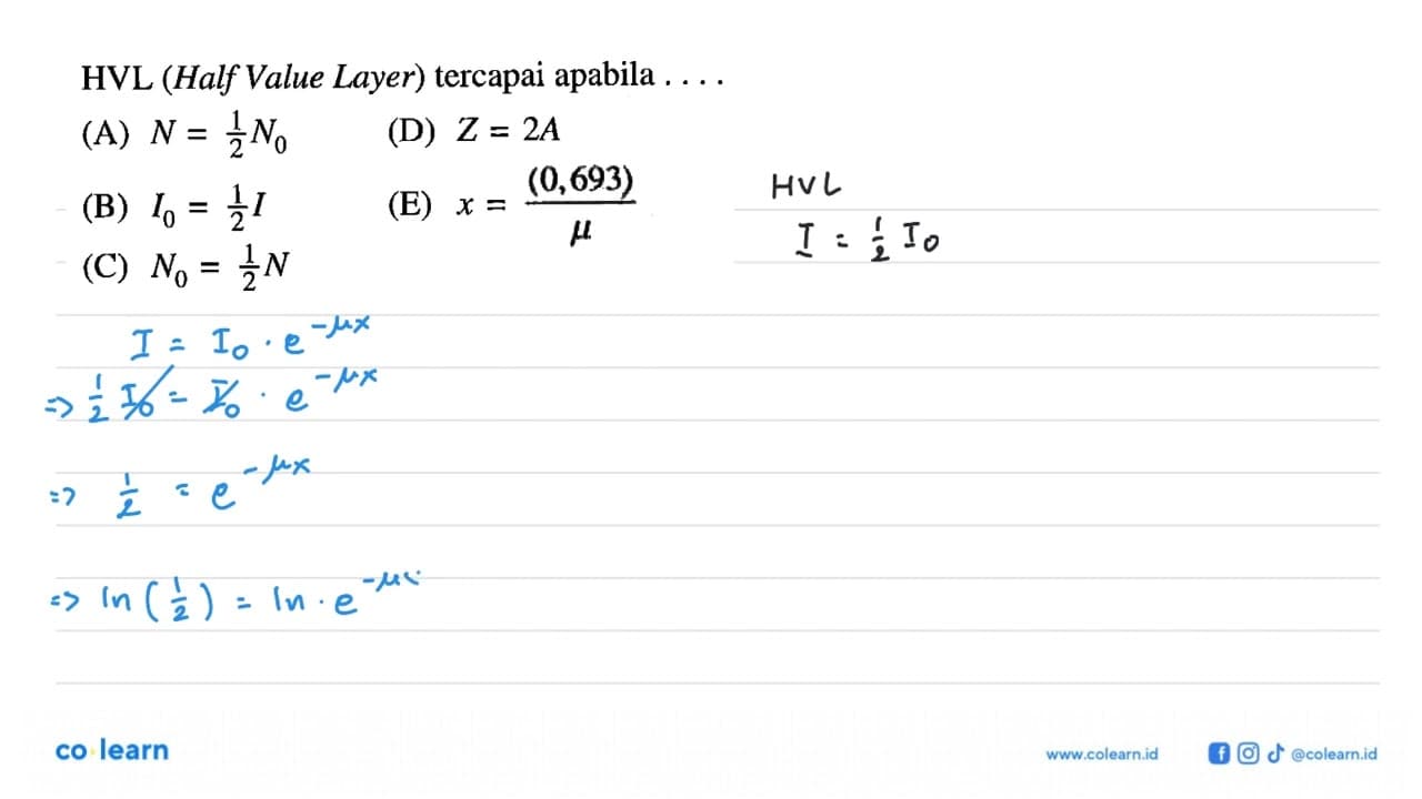 HVL (Half Value Layer) tercapai apabila ...