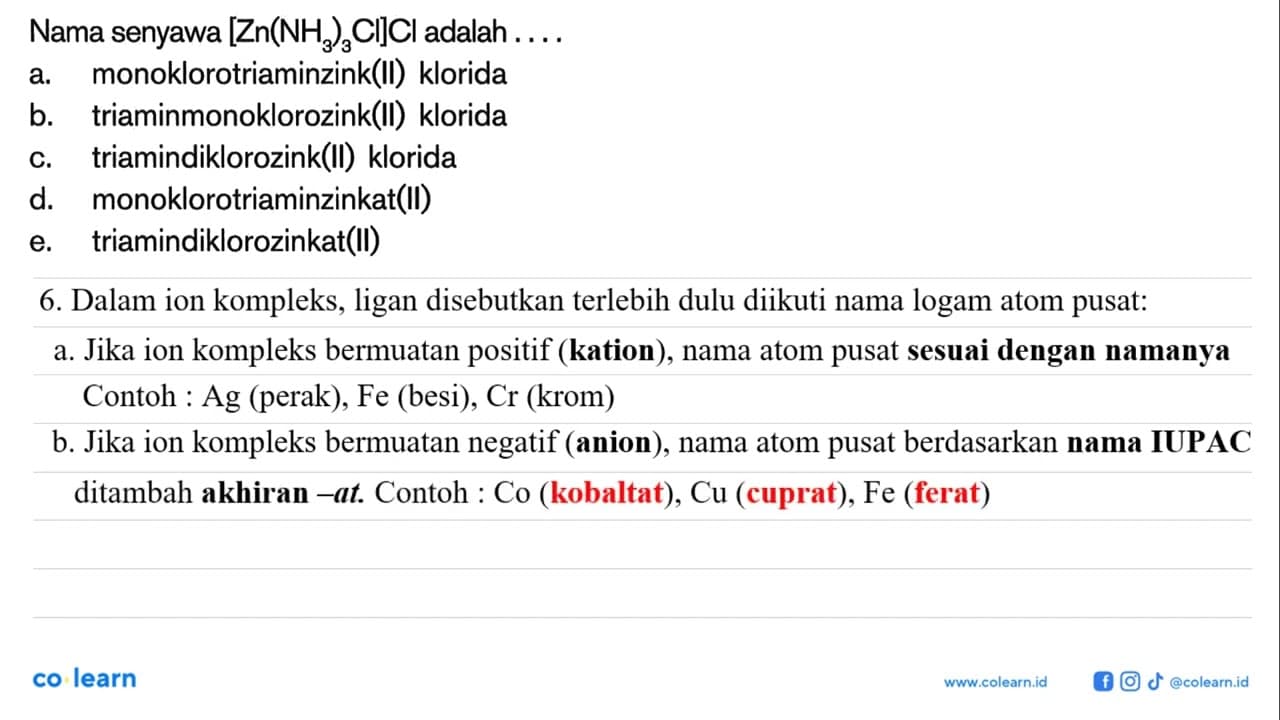 Nama senyawa [Zn(NH3)3CI]Cl adalah ...