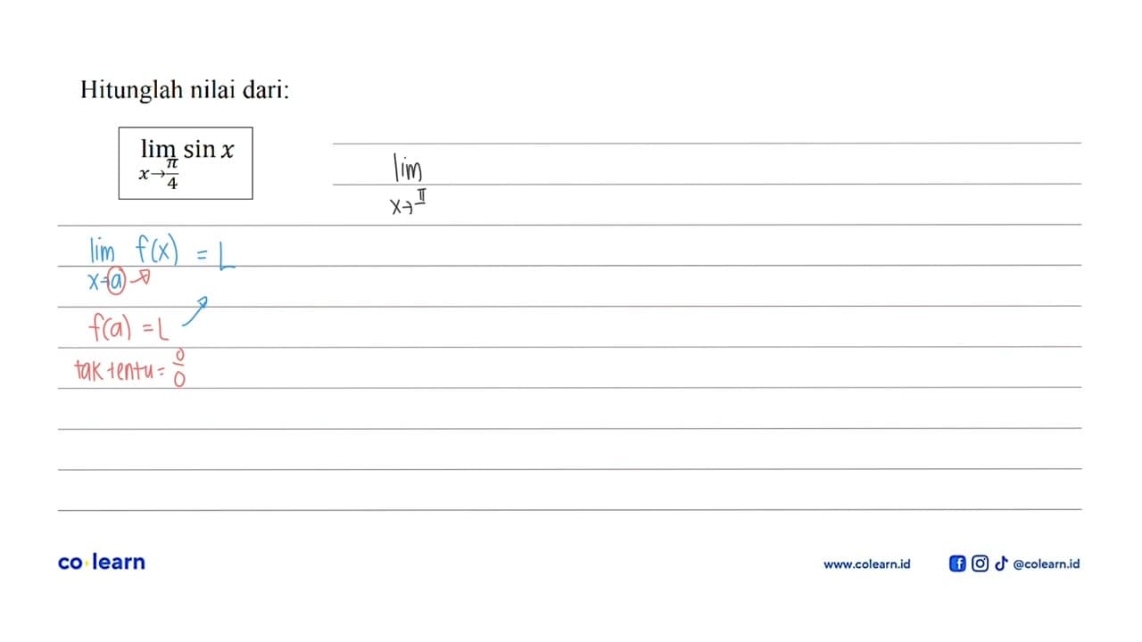 Hitunglah nilai dari: lim x->pi/4 sin x