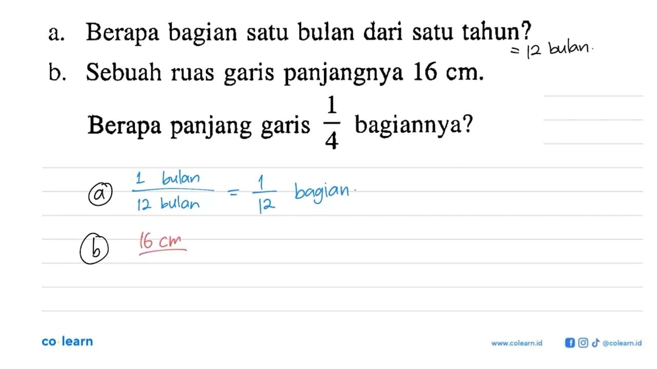 a. Berapa bagian satu bulan dari satu tahun? b. Sebuah ruas