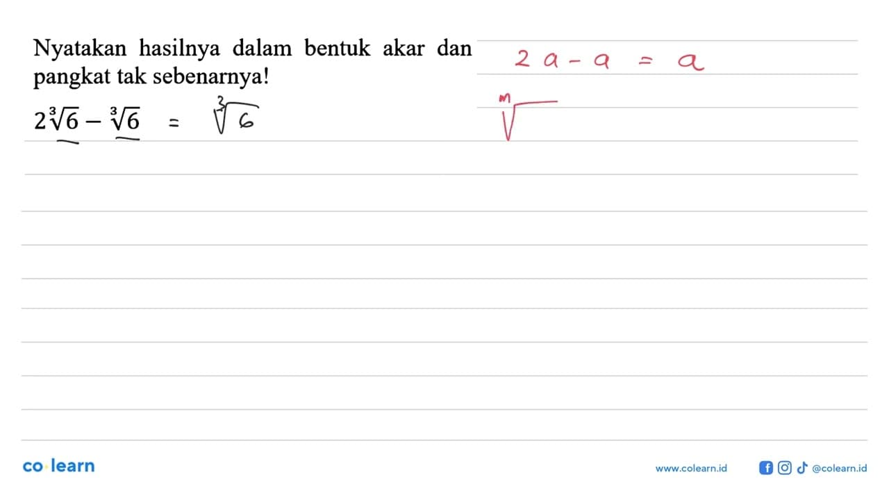 Nyatakan hasilnya dalam bentuk akar dan pangkat tak