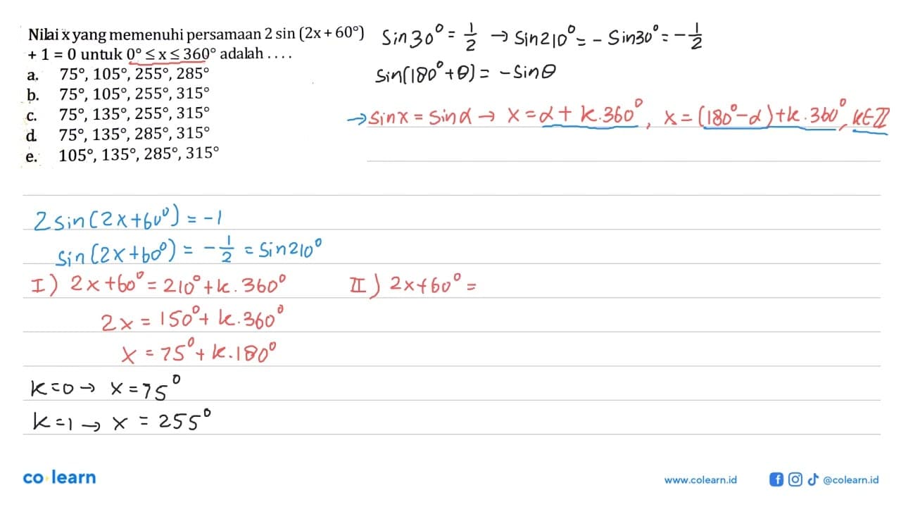 Nilai x yang memenuhi persamaan 2 sin(2x+60)+1=0 untuk