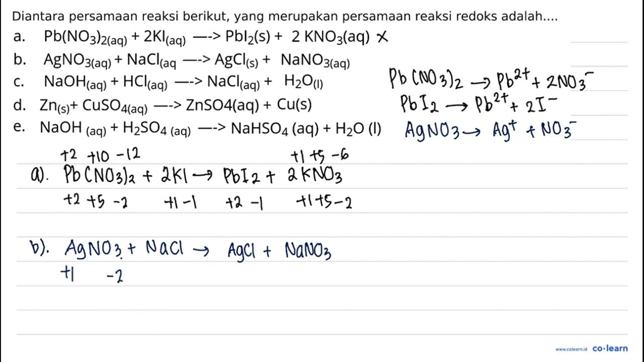 Diantara persamaan reaksi berikut, yang merupakan persamaan