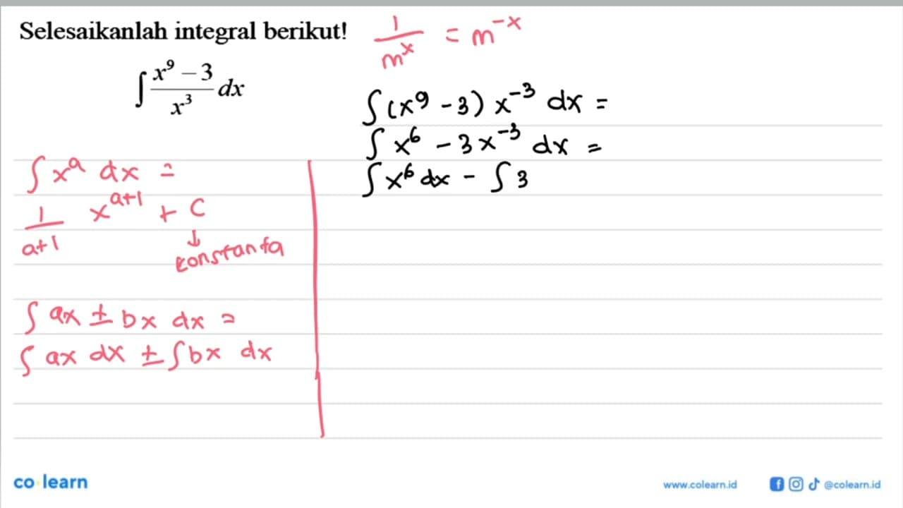 Selesaikanlah integral berikut!integral (x^9-3)/(x^3) dx