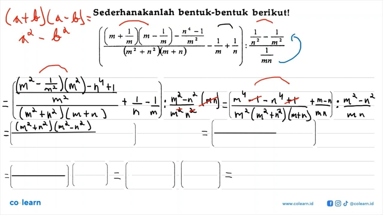 Sederhanakanlah bentuk-bentuk berikut ! ( (m + 1/m) (m -