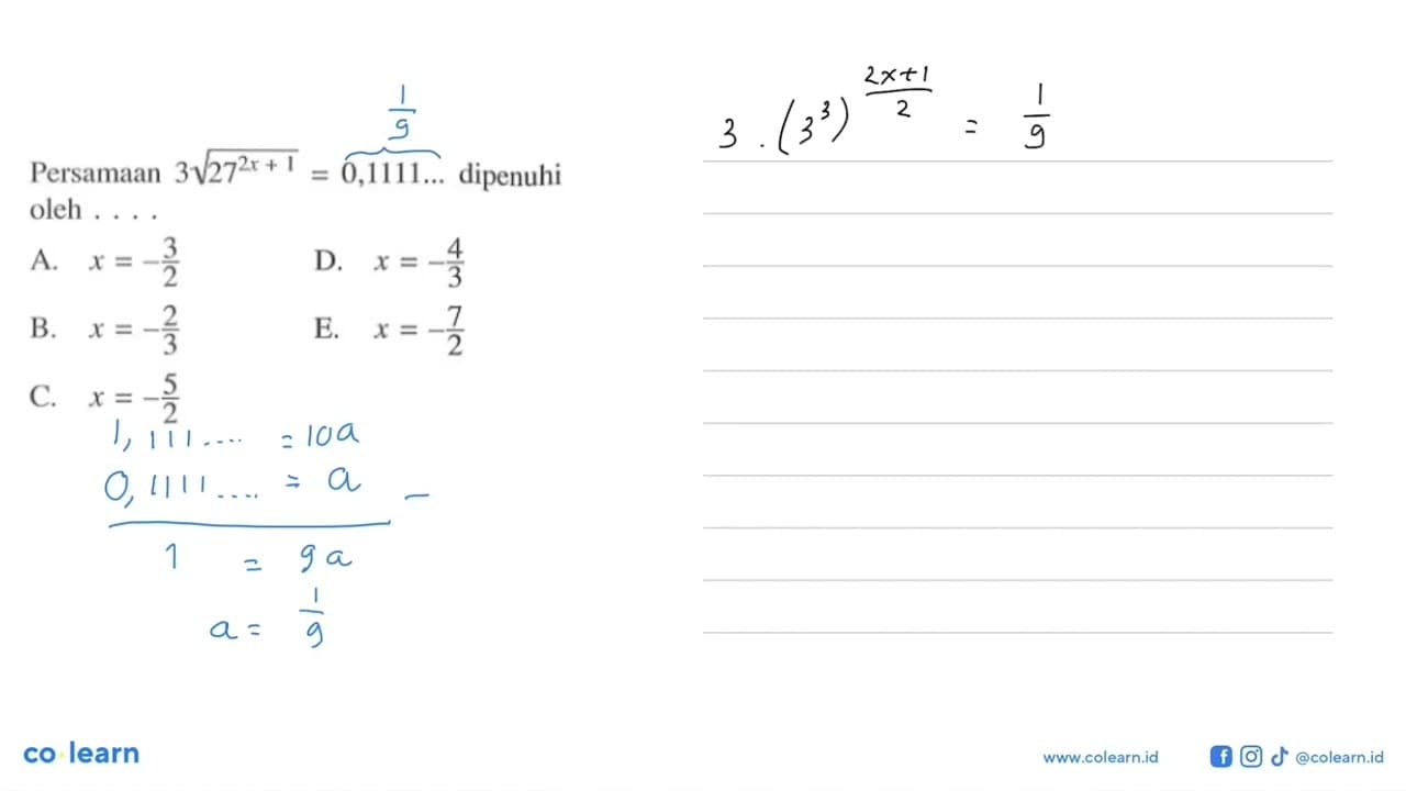 Persamaan 3akar(27^(2x+1)) = 0,1111. dipenuhi = oleh