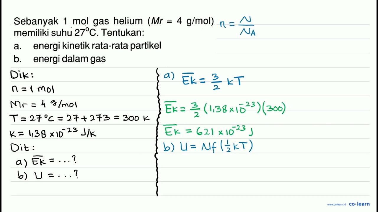 Sebanyak 1 mol gas helium (Mr = 4 g/mol) memiliki suhu 27